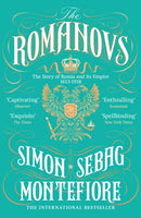 The Romanovs : The Story of Russia and its Empire 1613-1918-9781474600873