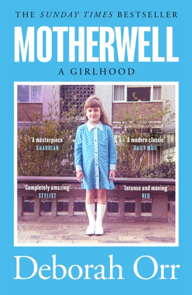 Motherwell : The moving memoir of growing up in 60s and 70s working class Scotland-9781474611466