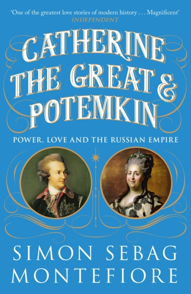 Catherine the Great and Potemkin : Power, Love and the Russian Empire-9781474614832