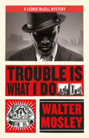 Trouble Is What I Do : Leonid McGill 6-9781474616546