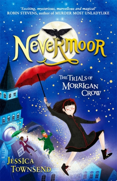 Nevermoor: Nevermoor : The Trials of Morrigan Crow Book 1-9781510103825