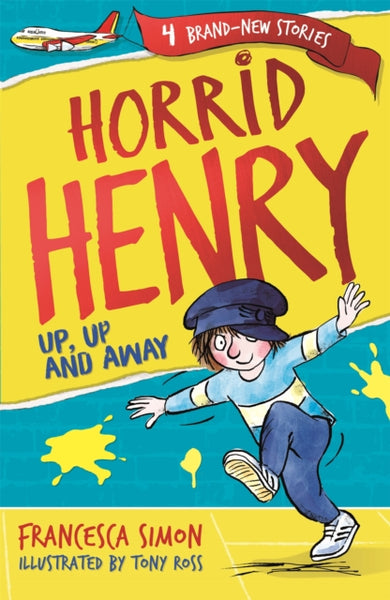 Horrid Henry: Up, Up and Away : Book 25-9781510105928
