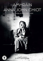 Amhrain Anna John Chiot : The Songs of Anna John Chiot-9781526209672
