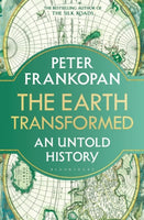 The Earth Transformed : An Untold History-9781526622570