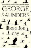 Liberation Day : From 'the world's best short story writer' (The Telegraph) and winner of the Man Booker Prize-9781526624963