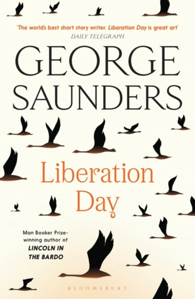 Liberation Day : From 'the world's best short story writer' (The Telegraph) and winner of the Man Booker Prize-9781526624994