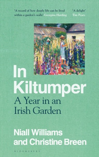 In Kiltumper : A Year in an Irish Garden-9781526632654