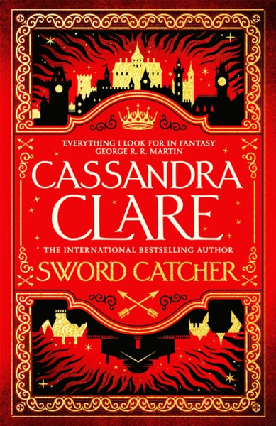 Sword Catcher : The hotly anticipated sweeping fantasy from the internationally bestselling author of The Shadowhunter Chronicles-9781529001396