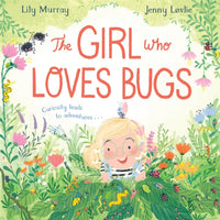 The Girl Who LOVES Bugs-9781529048049