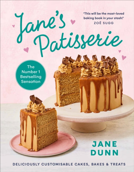Jane's Patisserie : Deliciously customisable cakes, bakes and treats. THE NO.1 SUNDAY TIMES BESTSELLER-9781529109429