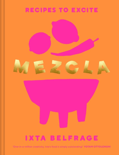 MEZCLA : Recipes to Excite-9781529148091