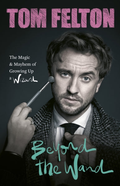 Beyond the Wand : The Magic and Mayhem of Growing Up a Wizard-9781529149425