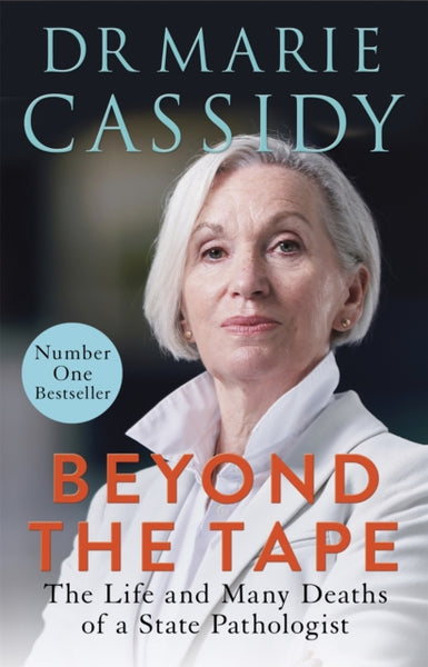 Beyond the Tape : The Life and Many Deaths of a State Pathologist-9781529352603