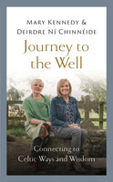 Journey to the Well : Connecting to Celtic Ways and Wisdom-9781529382334