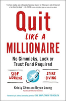 Quit Like a Millionaire : No Gimmicks, Luck, or Trust Fund Required-9781529407204