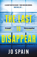 The Last to Disappear : a chilling and heart-pounding thriller full of surprise twists-9781529407358