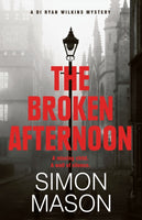 The Broken Afternoon : a pacey and explosive crime novel set in Oxford-9781529415742