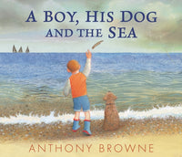 A Boy, His Dog and the Sea-9781529507058