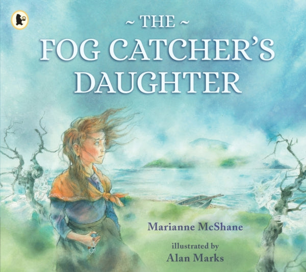 The Fog Catcher's Daughter-9781529517293