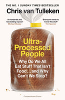 Ultra-Processed People : Why Do We All Eat Stuff That Isn't Food ... and Why Can't We Stop?-9781529903591