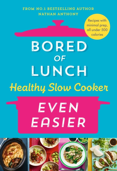 Bored of Lunch Healthy Slow Cooker: Even Easier-9781529914474