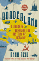 Borderland : A Journey Through the History of Ukraine-9781780229270