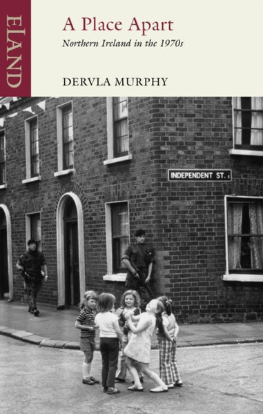 A Place Apart : Northern Ireland in the 1970s-9781780600116