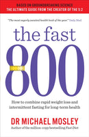 The Fast 800 : How to combine rapid weight loss and intermittent fasting for long-term health-9781780723624