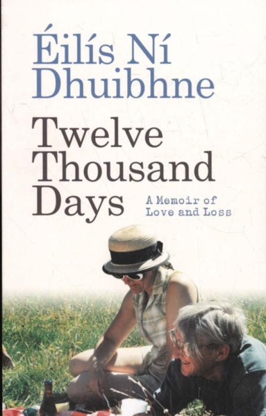 Twelve Thousand Days : A Memoir of Love and Loss-9781780731735