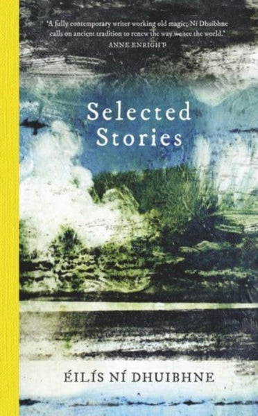 Selected Stories : EIliS Ni Dhuibhne-9781780733692