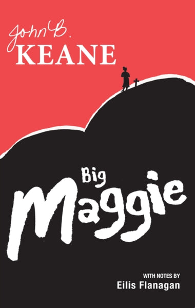 Big Maggie : Schools edition with notes by Eilis Flanagan-9781781172858