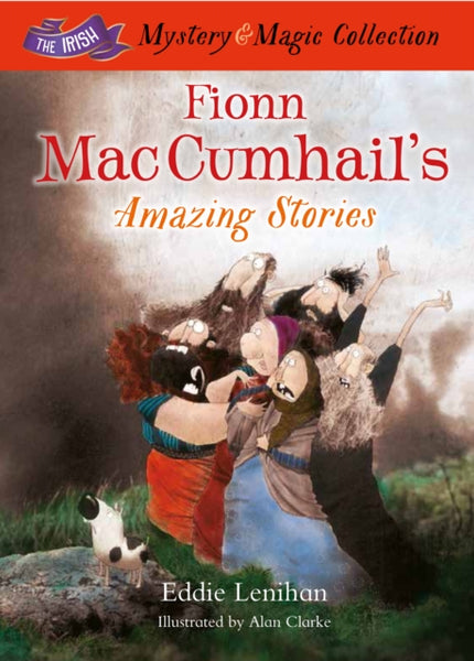 Fionn Mac Cumhail's Amazing Stories : The Irish Mystery and Magic Collection - Book 3-9781781173596
