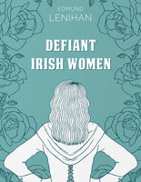 Defiant Irish Women-9781781176986