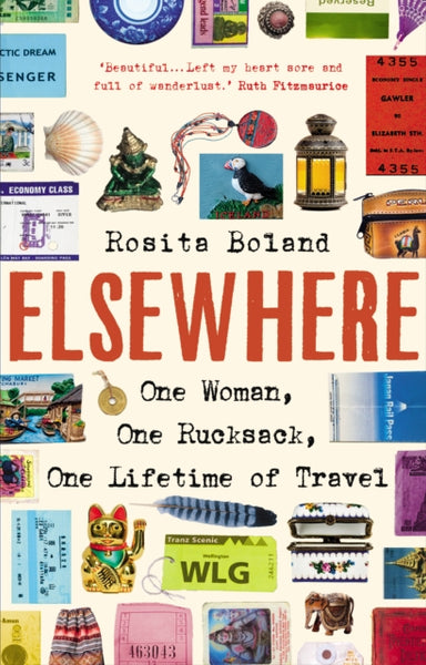 Elsewhere : One Woman, One Rucksack, One Lifetime of Travel-9781781620496