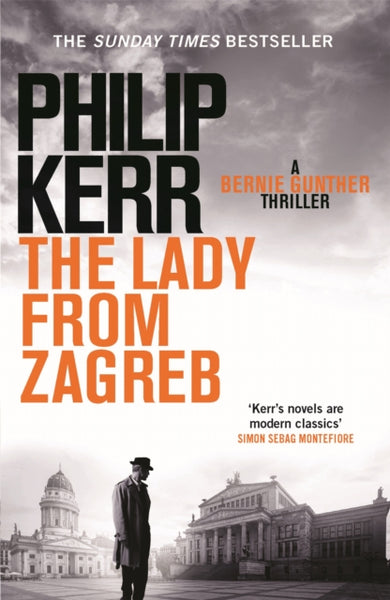 The Lady From Zagreb : Bernie Gunther Thriller 10-9781782065845