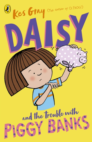 Daisy and the Trouble with Piggy Banks-9781782959724