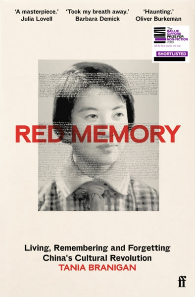 Red Memory : Living, Remembering and Forgetting China's Cultural Revolution-9781783352647