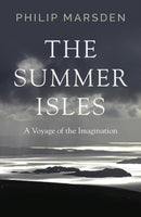 The Summer Isles : A Voyage of the Imagination-9781783782994