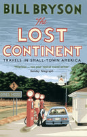 The Lost Continent : Travels in Small-Town America-9781784161804