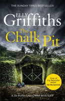 The Chalk Pit : The Dr Ruth Galloway Mysteries 9-9781784296629