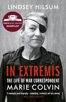 In Extremis : The Life of War Correspondent Marie Colvin-9781784703950