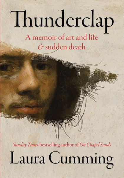 Thunderclap : A memoir of art and life & sudden death-9781784744526