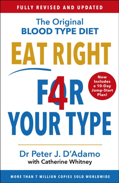 Eat Right 4 Your Type : Fully Revised with 10-day Jump-Start Plan-9781784756949