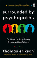 Surrounded by Psychopaths : or, How to Stop Being Exploited by Others-9781785043321