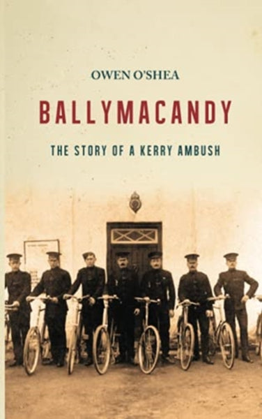 Ballymacandy : The Story of a Kerry Ambush-9781785373879