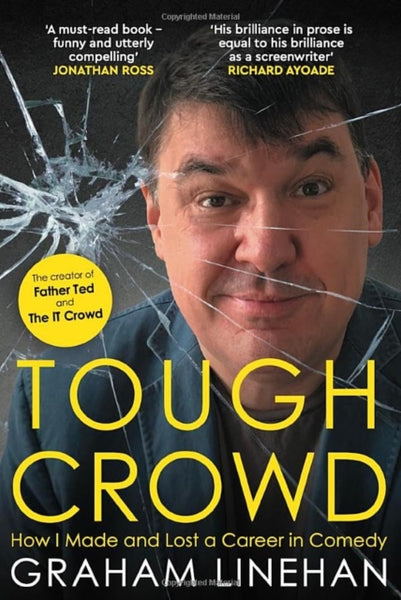 Tough Crowd : How I Made and Lost a Career in Comedy-9781785633065