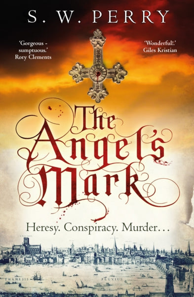The Angel's Mark : A gripping tale of espionage and murder in Elizabethan London-9781786494948