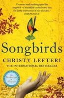 Songbirds : The triumphant follow-up to the million copy bestseller, The Beekeeper of Aleppo-9781786580856