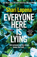 Everyone Here is Lying : The unputdownable new thriller from the Richard & Judy bestselling author of NOT A HAPPY FAMILY-9781787635647