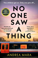 No One Saw a Thing : The twisty and unputdownable new crime thriller for 2023 from the bestselling author of All Her Fault-9781787636514